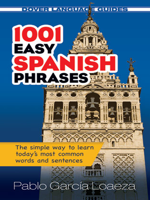 Title details for 1001 Easy Spanish Phrases by Pablo Garcia Loaeza - Available